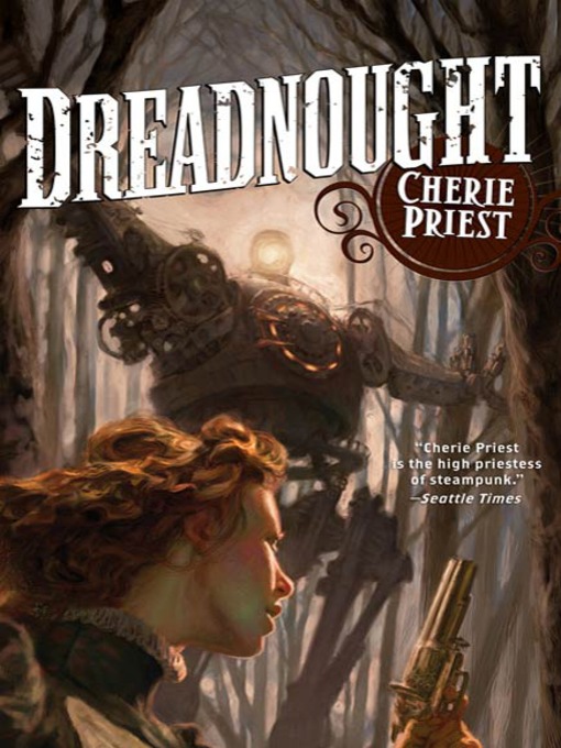 Title details for Dreadnought by Cherie Priest - Wait list